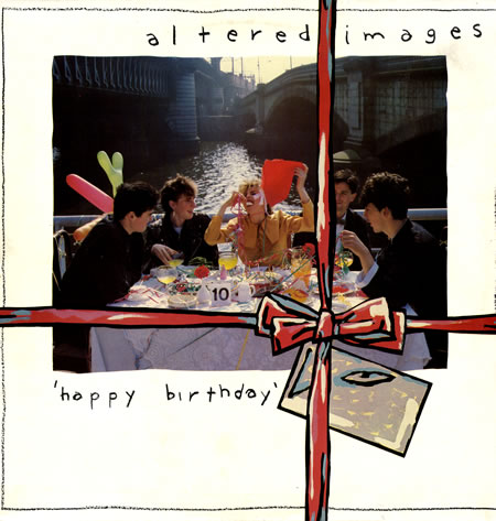 En ce moment, je re-écoute... - Page 35 Altered-images-happy-birthday-90534